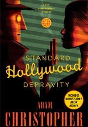 Standard Hollywood Depravity (Adam Christopher)