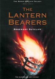 The Lantern Bearers (Rosemary Sutcliff)