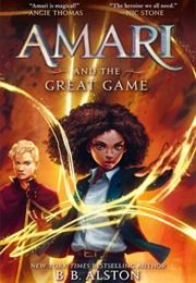 Amari and the Great Game (B.B. Alston)
