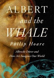 Albert and the Whale (Philip Hoare)