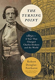 The Turning Point: 1851 (Robert Douglas-Fairhurst)