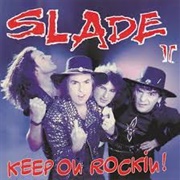 Slade II - Keep on Rockin&#39;