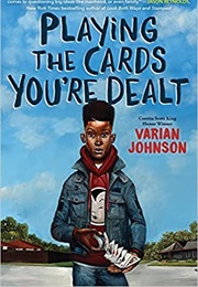 Playing the Cards You&#39;re Dealt (Varian Johnson)