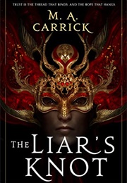 The Liar&#39;s Knot (M. A. Carrick)