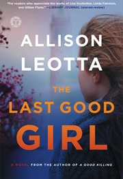 The Last Good Girl (Allison Leotta)