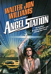 Angel Station (Walter Jon Williams)