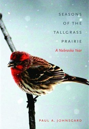 Seasons of the Tallgrass  Prairie (Paul A. Johnsgard)