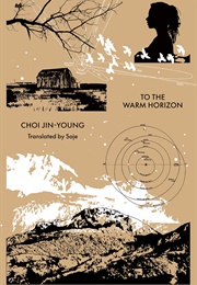 To the Warm Horizon (Jin-Young Choi)