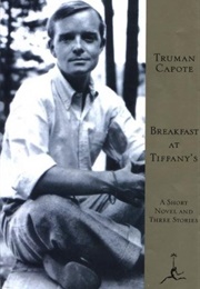 Breakfast at Tiffany&#39;s: A Short Novel and Three Stories (Truman Capote)