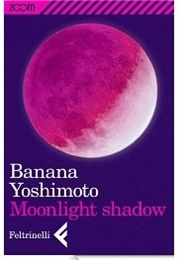 Moonlight Shadow (Banana Yoshimoto)