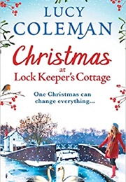 Christmas at Lock Keeper&#39;s Cottage (Lucy Coleman)
