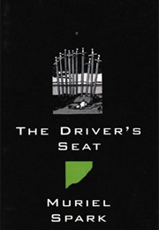 The Driver&#39;s Seat (Muriel Spark)