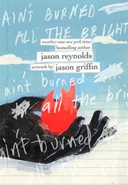 Ain&#39;t Burned All the Bright (Jason Reynolds)