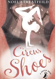 Circus Shoes (Noel Streatfeild)
