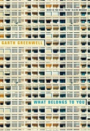 What Belongs to You (Garth Greenwell)