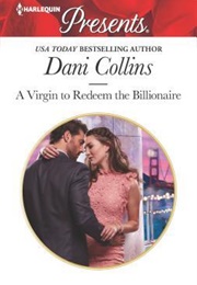 A Virgin to Redeem the Billionaire (Dani Collins)