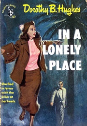 In a Lonely Place (Dorothy B. Hughes)