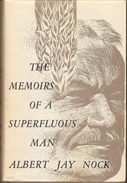 Memoirs of a Superfluous Man (Albert Jay Nock)
