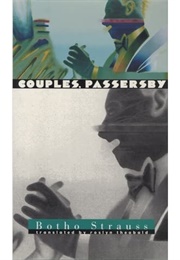 Couples, Passersby (Botho Strauss)