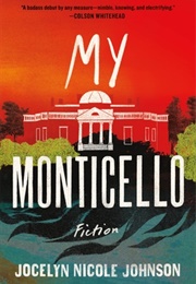 My Monticello (Jocelyn Nicole Johnson)