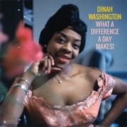 What a Diff&#39;rence a Day Makes - Dinah Washington