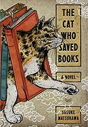 The Cat Who Saved Books (Sōsuke Natsukawa)