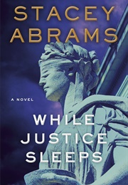 While Justice Sleeps (Stacey Abrams)