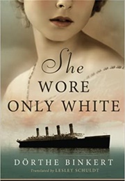 She Wore Only White (Dorthe Binkert)