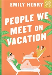 People We Meet on Vacation (Emily Henry)