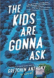 The Kids Are Gonna Ask (Gretchen Anthony)