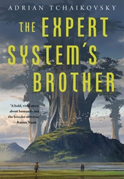 The Expert System&#39;s Brother (Adrian Tchaikovsky)