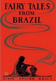 Fairy Tales From Brazil (Elsie Spicer Eells)