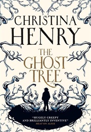 The Ghost Tree (Christina Henry)