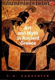 Art and Myth in Ancient Greece (Carpenter, T.H.)