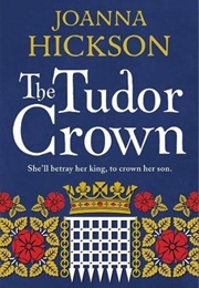 The Tudor Crown (Joanna Hickson)