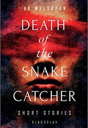 Death of the Snake Catcher (Ak Welsapar - Turkmenistan)