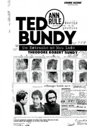 Ted Bundy: Um Estranho Ao Meu Lado (Crime Scene) (Ann Rule)