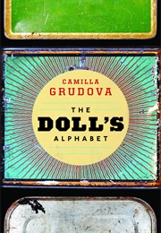 The Doll&#39;s Alphabet (Camilla Grudova)