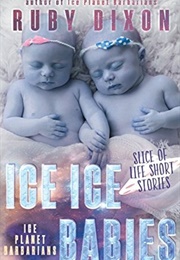Ice Ice Babies (Ruby Dixon)