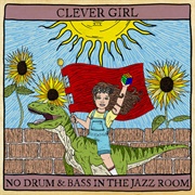 Clever Girl - No Drum and Bass in the Jazz Room