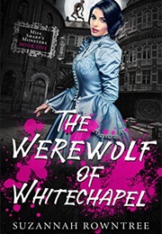 The Werewolf of Whitechapel (Suzannah Rowntree)