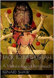 Back to Methuselah (George Bernard Shaw)