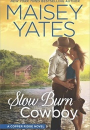 Slow Burn Cowboy (Maisey Yates)