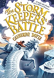 The Storm Keeper&#39;s Battle (Catherine Doyle)