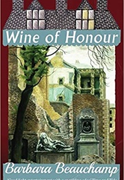 Wine of Honour (Barbara Beauchamp)