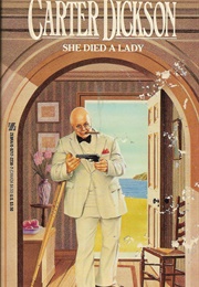 She Died a Lady (Carter Dickson)
