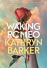 Waking Romeo (Kathryn Barker)