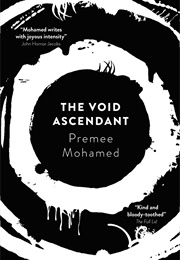 The Void Ascendant (Premee Mohamed)