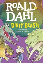 Dirty Beasts (Roald Dahl)