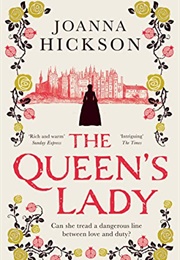 The Queen&#39;s Lady (Joanna Hickson)